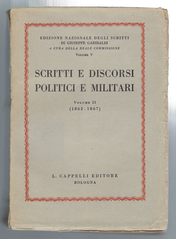 Scritti e discorsi politici e militari.