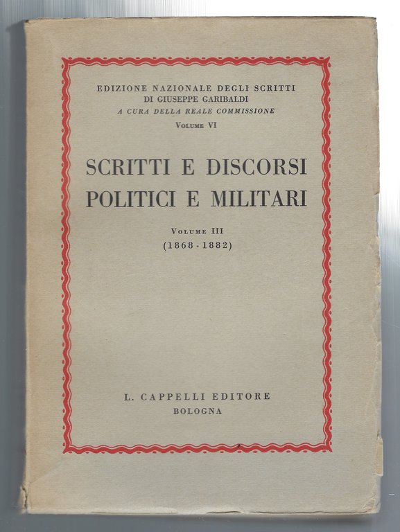 Scritti e discorsi politici e militari.