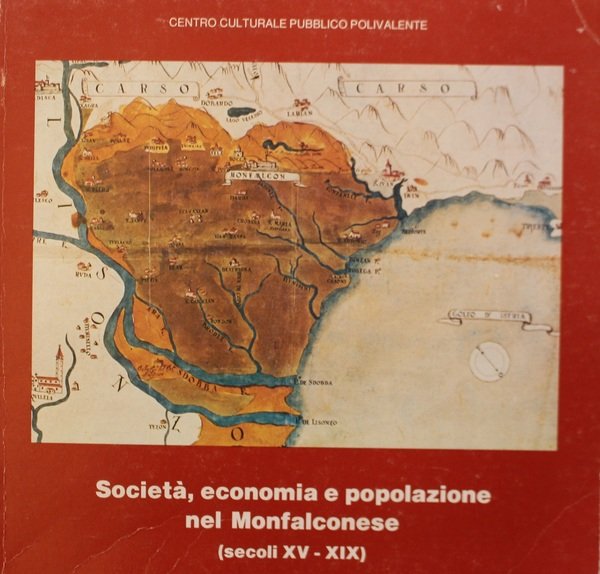 Societ, economia e popolazione nel Monfalconese (secoli XV-XIX). Guida alla …