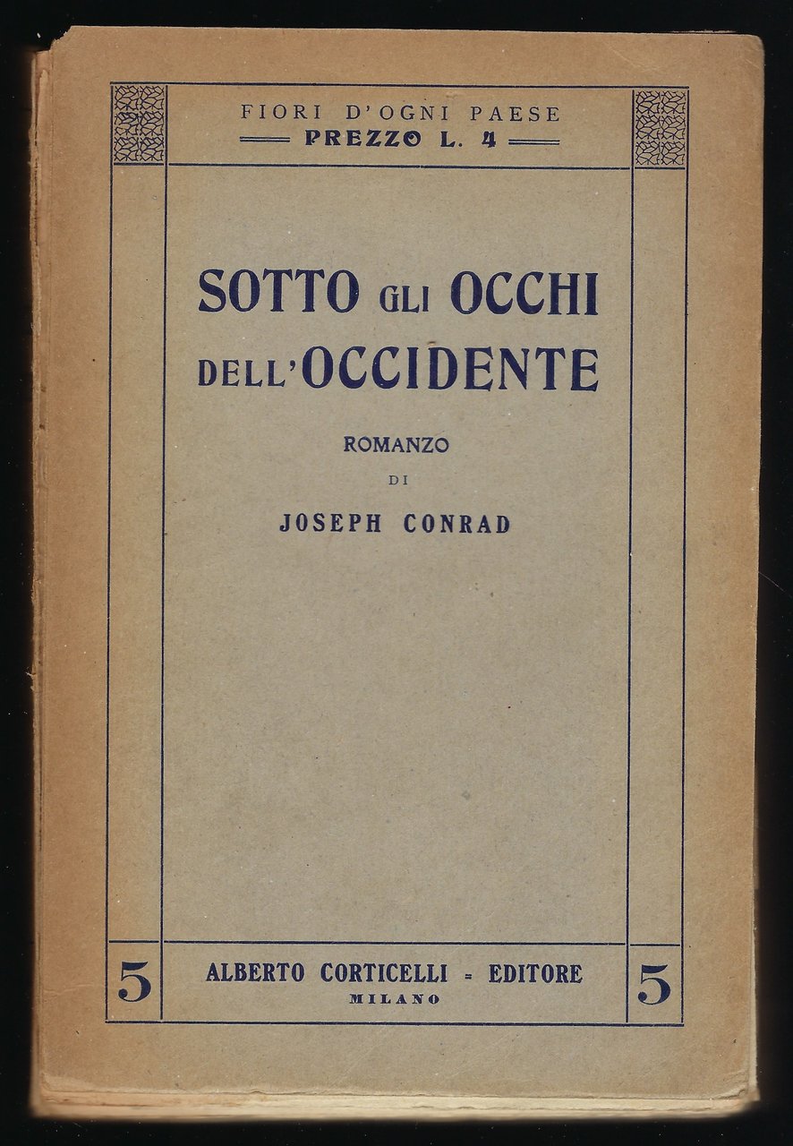 Sotto gli occhi dell'occidente. Romanzo.