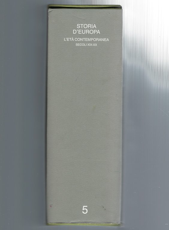 Storia d'Europa 5. L'età contemporanea. Secoli XIX-XX