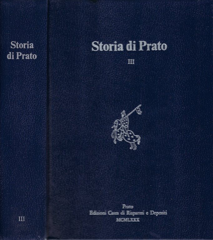 Storia di Prato. (Volume I: fino al secolo XIV. Volume …