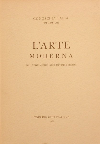 T.C.I.L'Arte moderna dal Neoclassico agli ultimi decenni