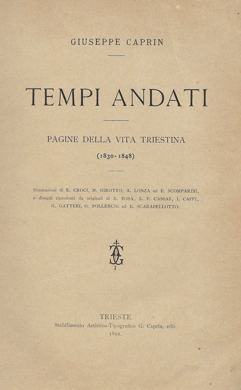 Tempi andati : pagine della nostra vita triestina (1830 - …