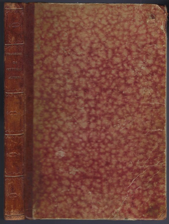 Tragedie di Vittorio Alfieri. Coi pareri dell'autore, del Casalbigi e …