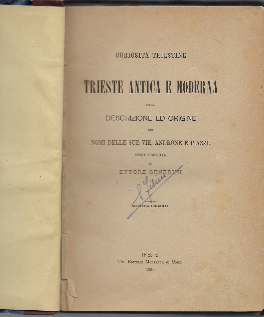 Curiosità triestine. Trieste antica e moderna ossia descrizione ed origine …
