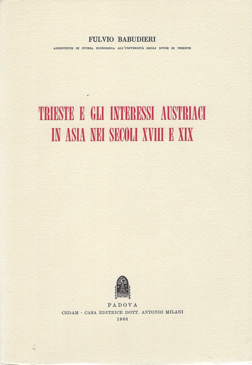 Trieste e gli interessi austriaci in Asia nei secoli XVIII …