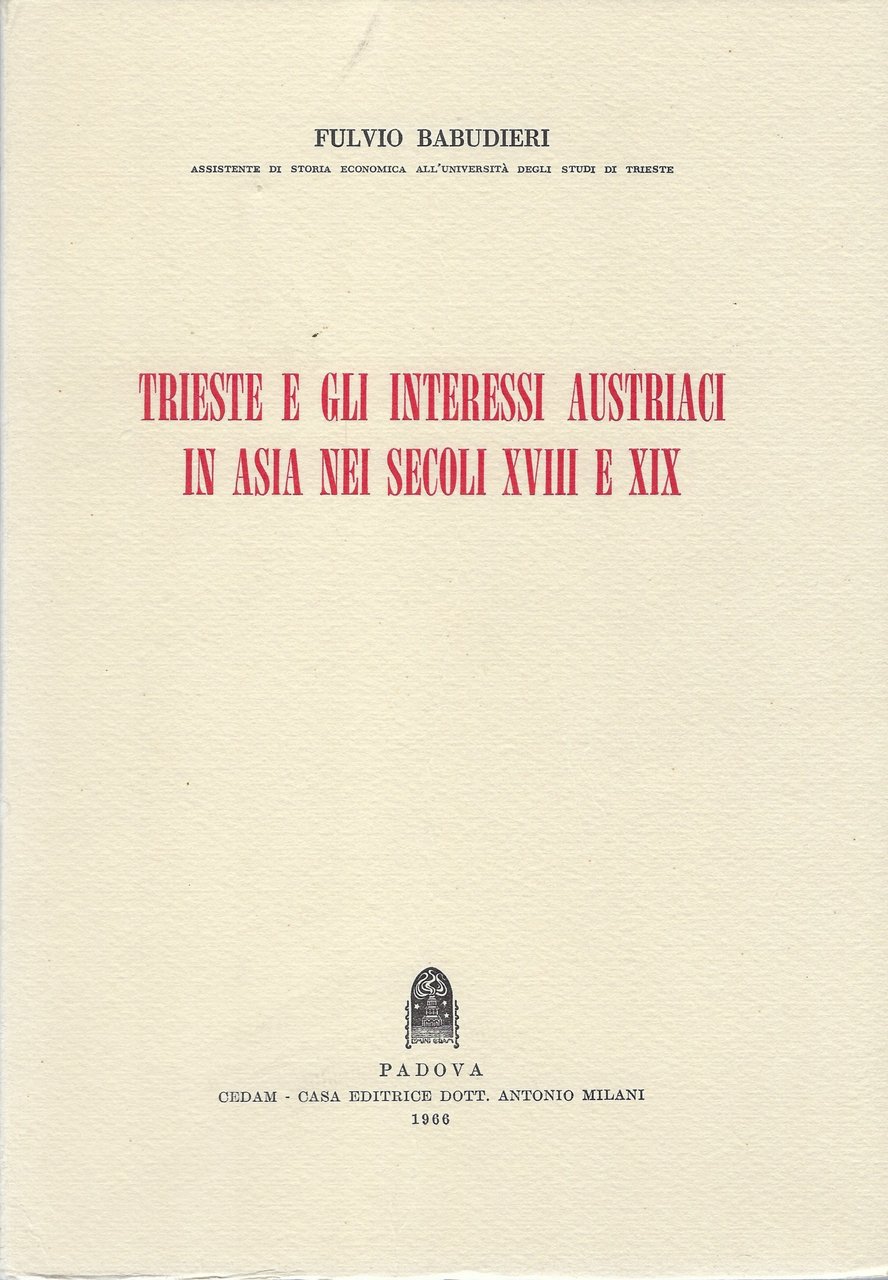 Trieste e gli interessi austriaci in Asia nei secoli XVIII …