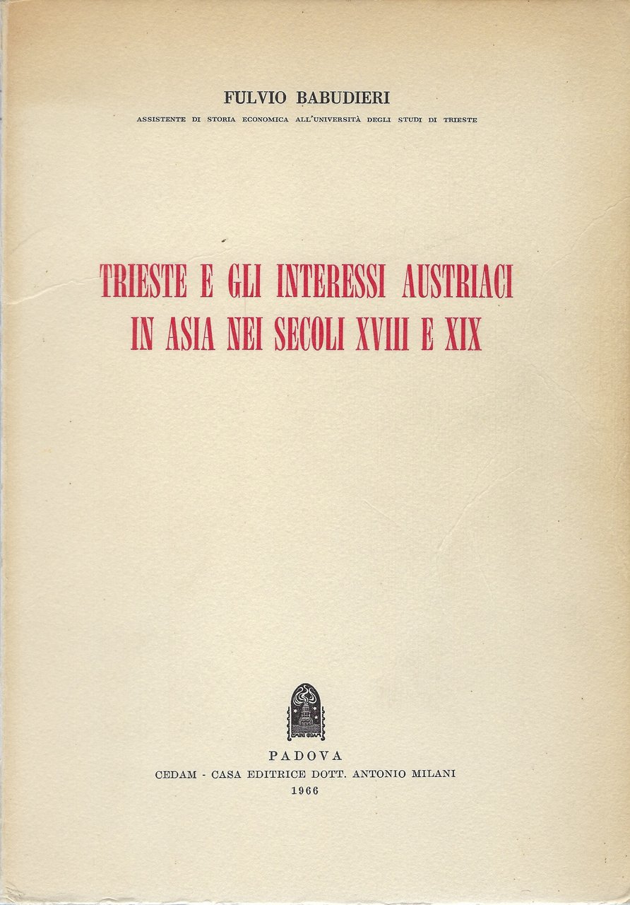 Trieste e gli interessi austriaci in Asia nei secoli XVIII …