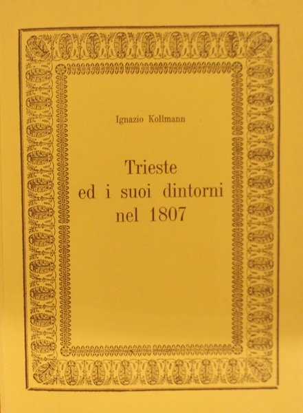 Trieste ed i suoi dintorni nel 1807