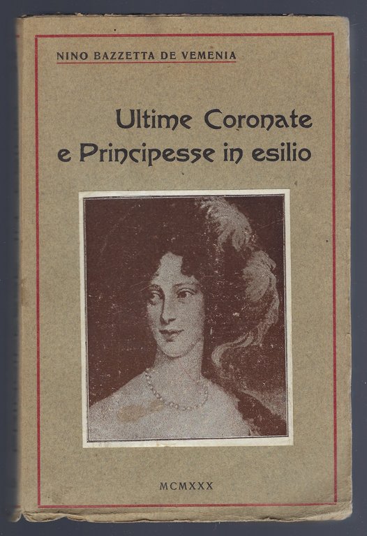 Ultime Coronate e Principesse in esilio. Ricordi intimi e rivelazioni | Immagine Gallery 1