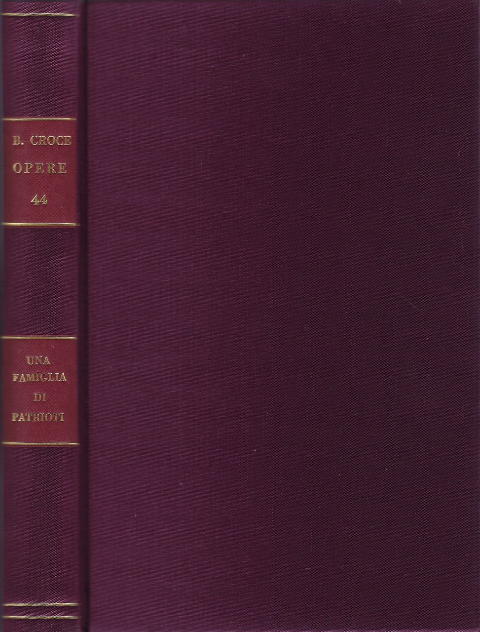 Una famiglia di patrioti ed altri saggi storici e critici