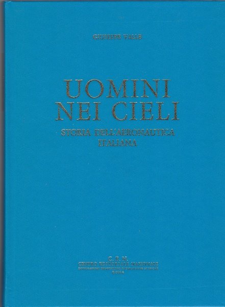 "Uomini nei cieli storia dell'Aeronautica italiana"
