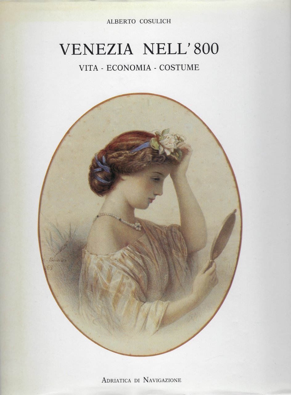 Venezia nell'800. Vita - Economia - Costume