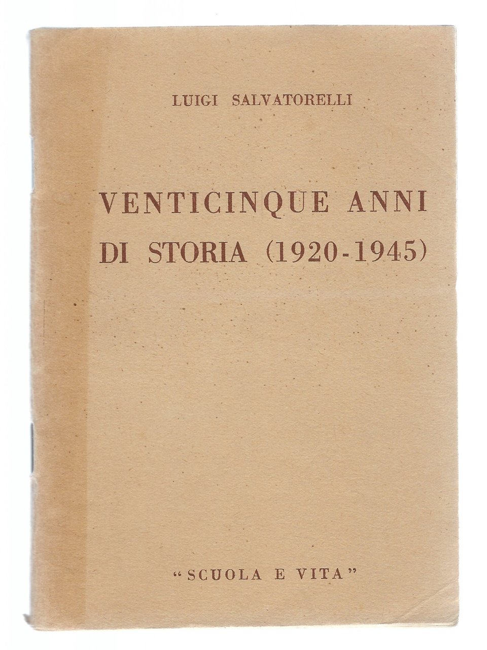 Venticinque anni di storia (1920 - 1945)