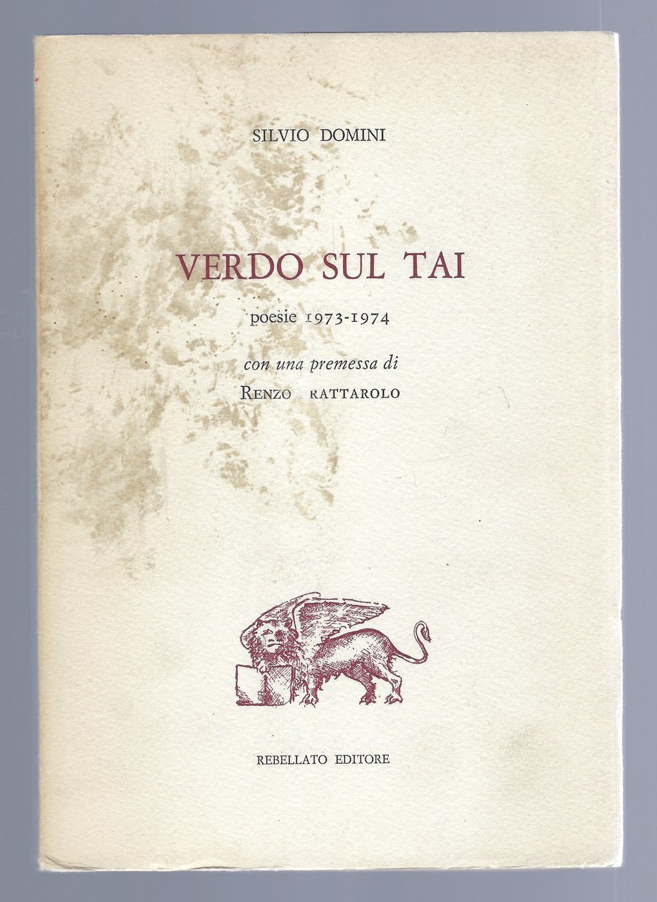 Verdo sul Tai. Poesie 1973-1974.