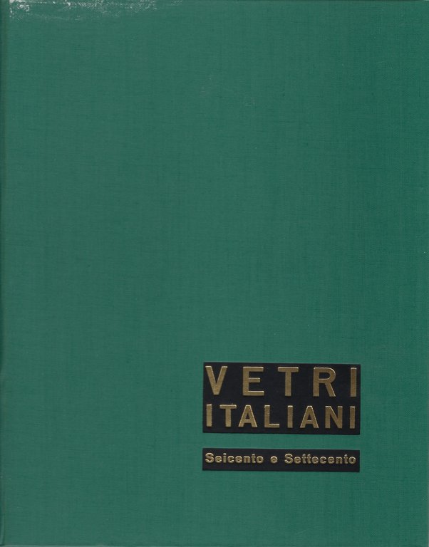 Vetri italiani del Seicento e del Settecento