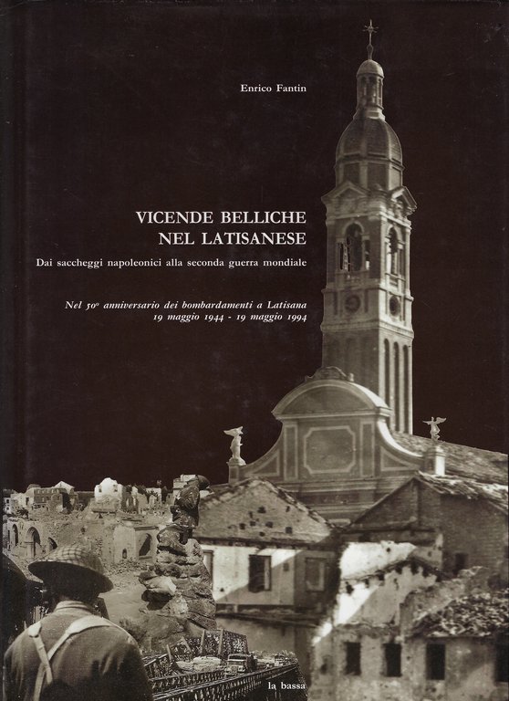 Vicende belliche nel latinese: dai saccheggi napoleonici alla seconda guerra …