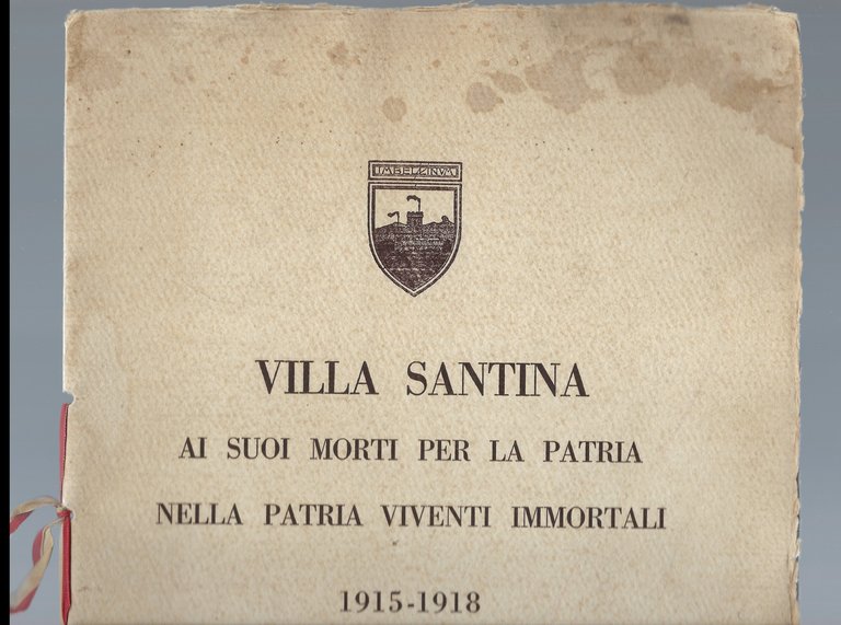 Villa Santina ai suoi Morti per la Patria Nella Patria …