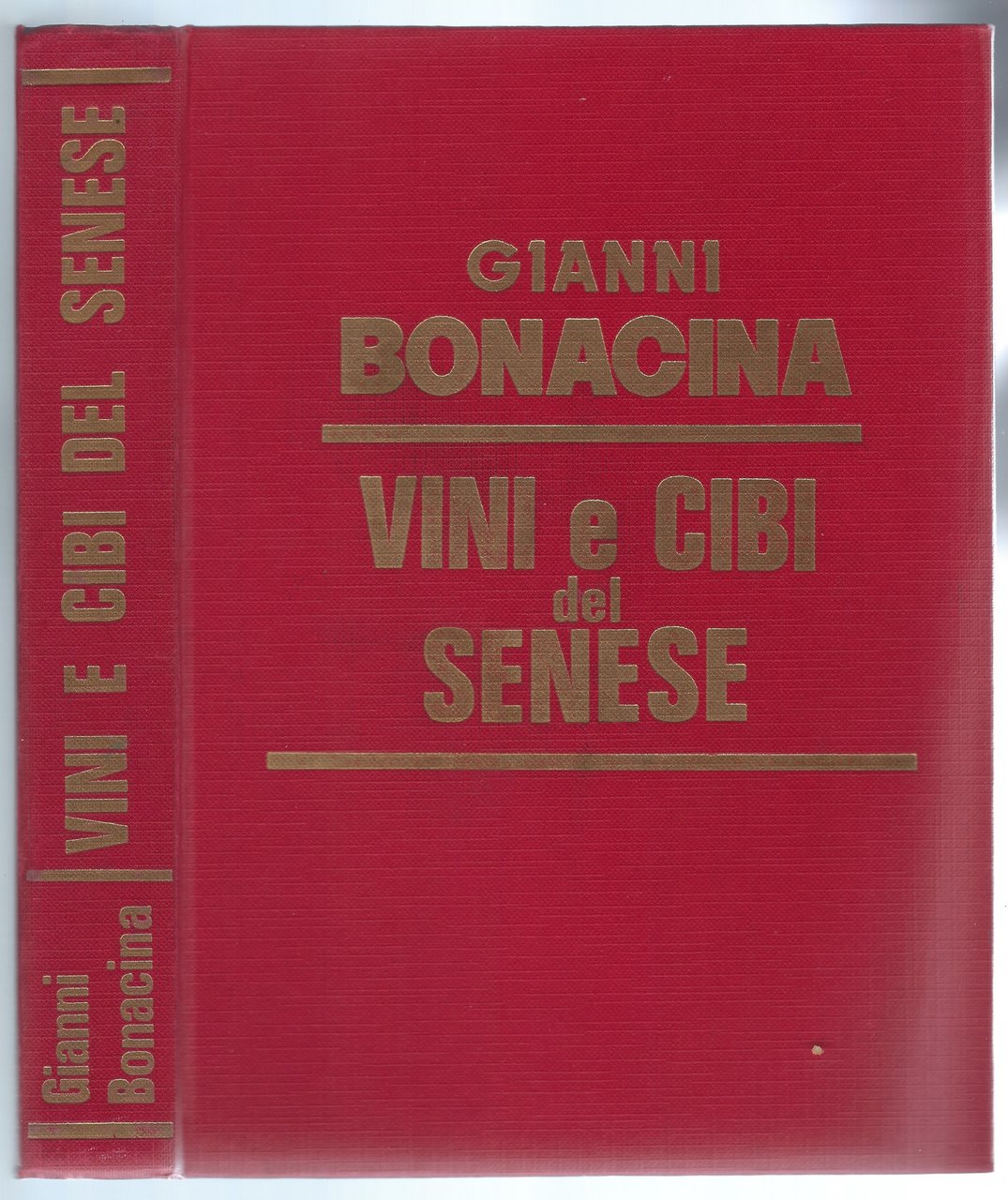 Vini e cibi del senese. Guida sistematica alle attività eno-gastronomiche …