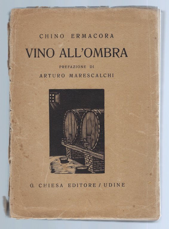 Vino all'ombra. Guida sentimentale delle osterie del Friuli, di Trieste …