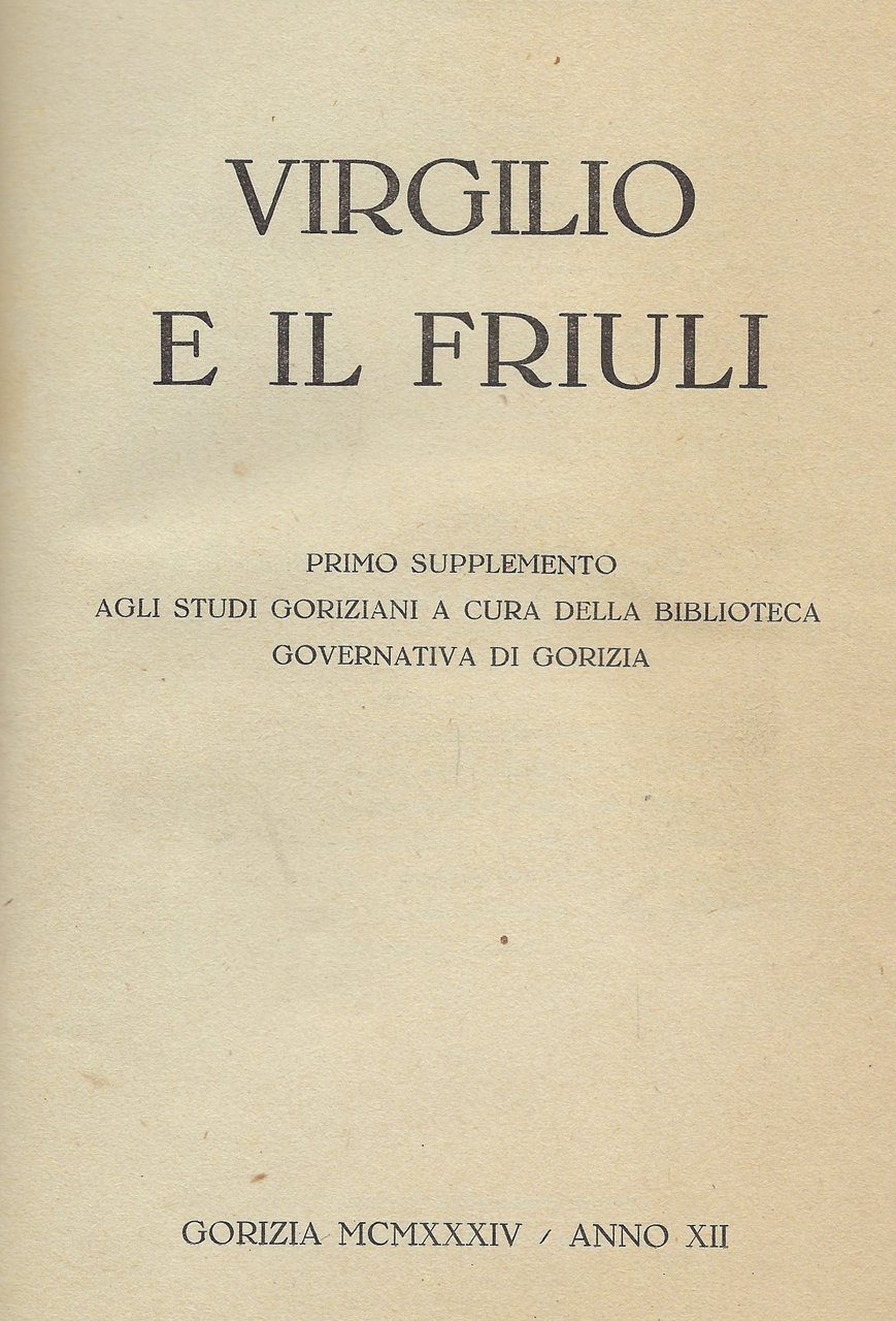 Virgilio e il Friuli - Primo supplemento agli studi goriziani …