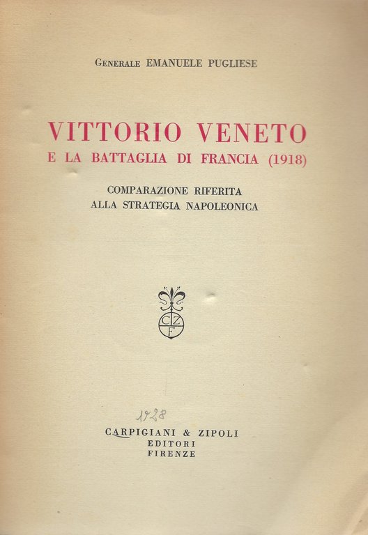 Vittorio Veneto e la battaglia di Francia(1918) - Comparazione riferita …