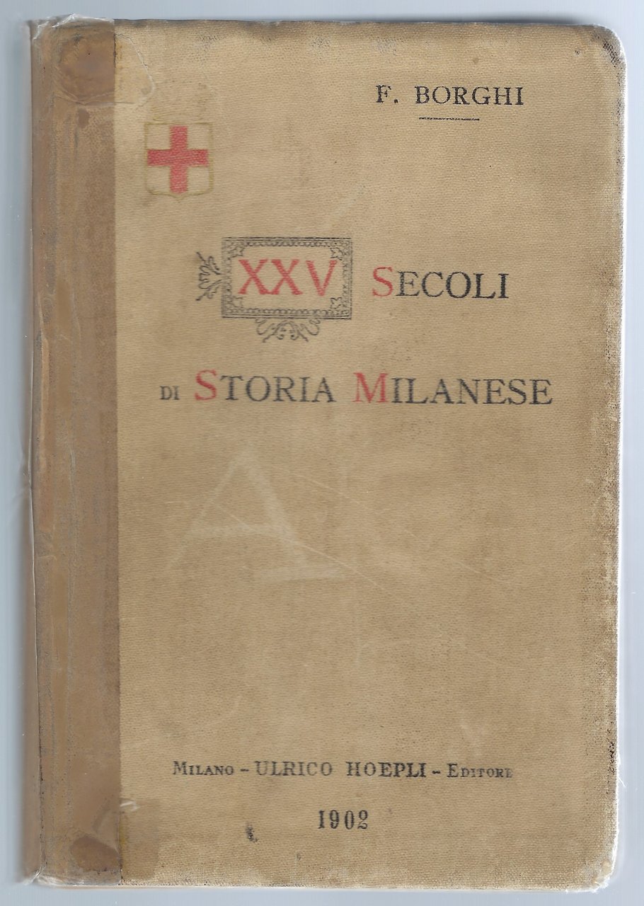 XXV secoli di storia milanese. Narrazione compendiosa per le scuole …