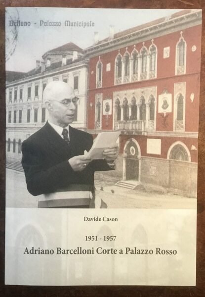 1951 - 1957 Adriano Barcelloni Corte a Palazzo Rosso