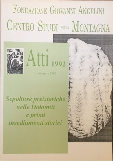 Fondazione Giovanni Angelini. Centro studi sulla montagna. Atti 1992  …