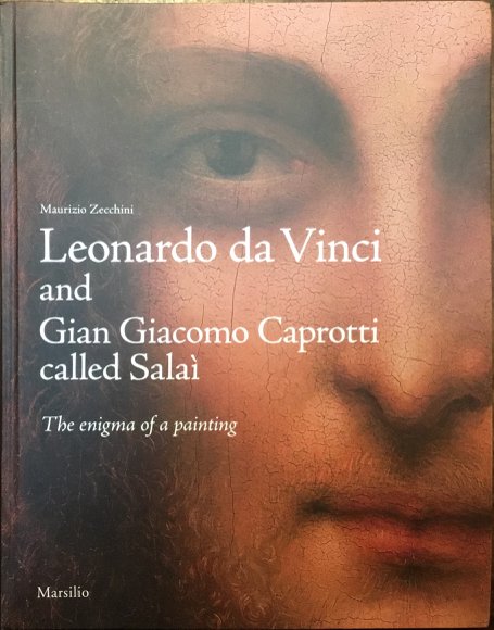 Leonardo Da Vinci and Gian Giacomo Caprotti called Salaì. The …