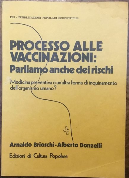 Processo alle vaccinazioni : parliamo anche dei rischi. Medicina preventiva …