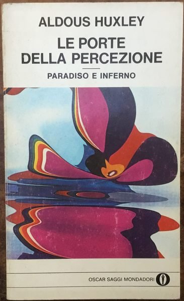 Le porte della percezione. Paradiso e inferno
