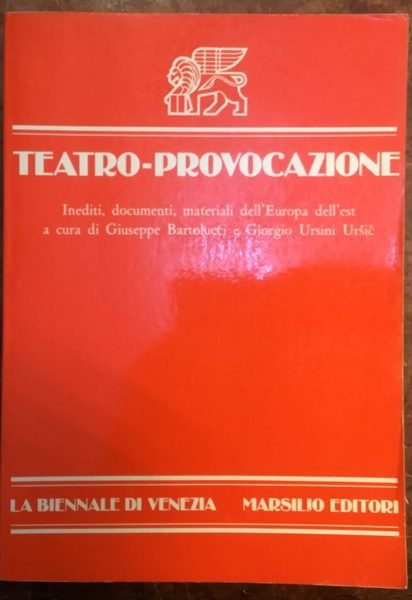 Teatro provocazione. Inediti, documenti, materiali dell'Europa dellEst