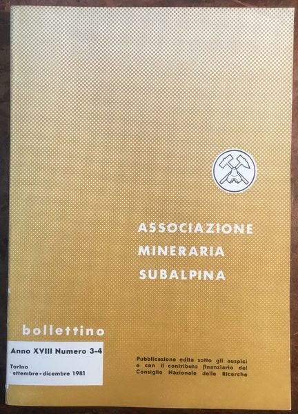 Associazione Mineraria Subalpina. Bollettino. Anno XVIII, numero 3-4, settembre-dicembre 1981
