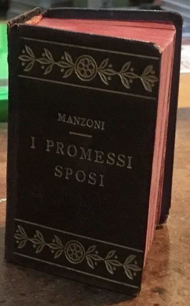 I Promessi Sposi di Alessandro Manzoni, storia milanesedel sec. xvii. …