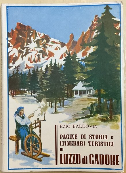 Pagine di storia e itinerari turistici di Lozzo di Cadore