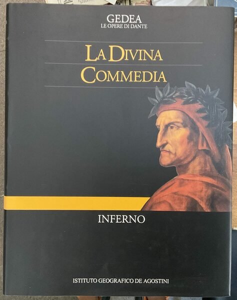 La Divina Commedia. Inferno. GEDEA Le opere di Dante