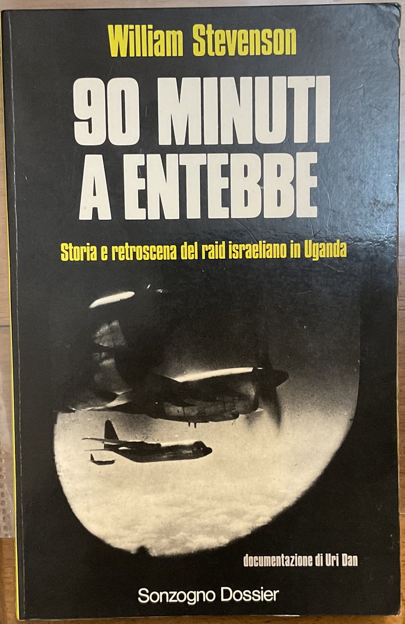 90 minuti a Entebbe, storia e retroscena del raid israeliano …