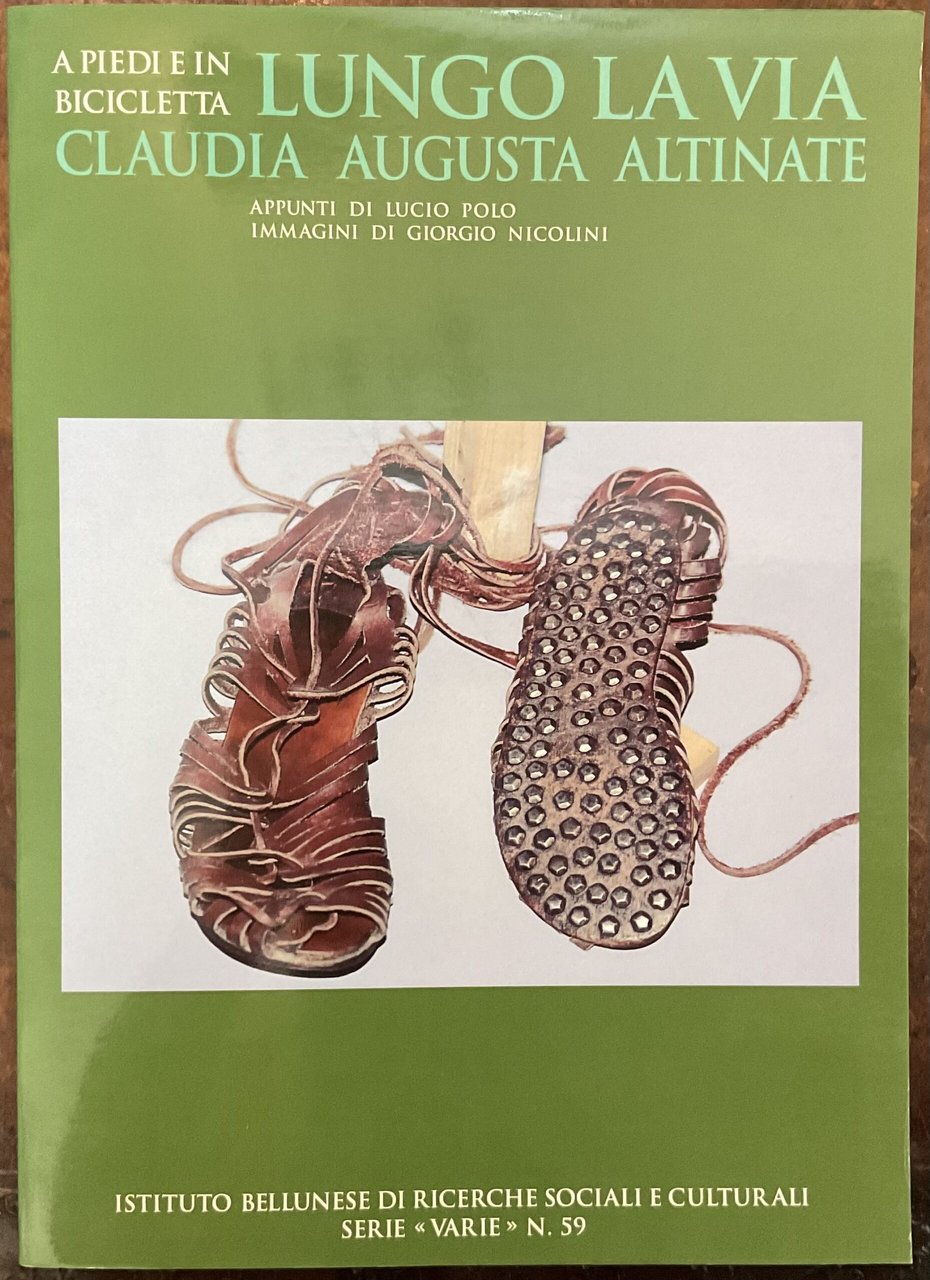 A piedi e in bicicletta lungo la via Claudia Augusta …