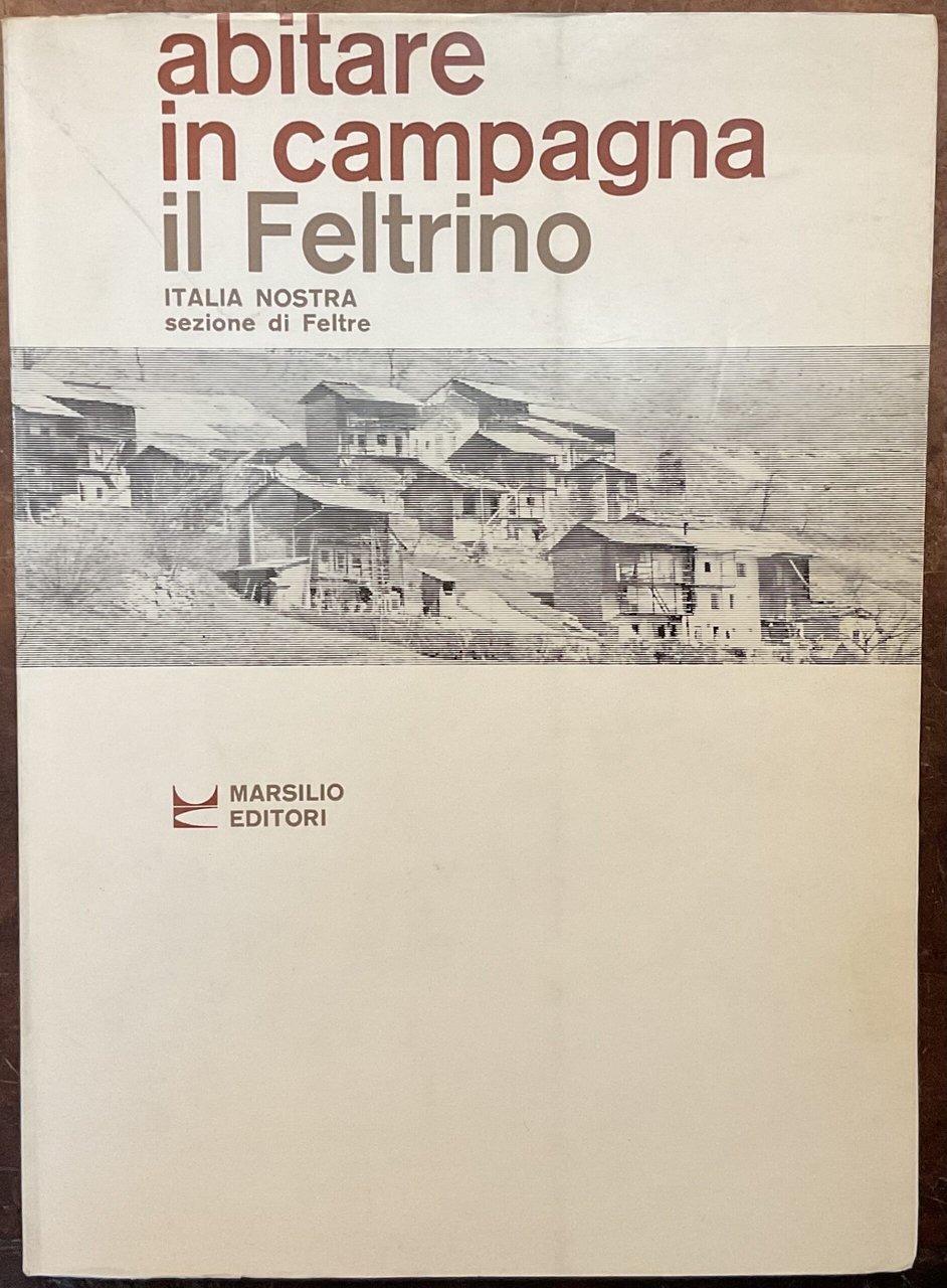 Abitare in campagna il Feltrino