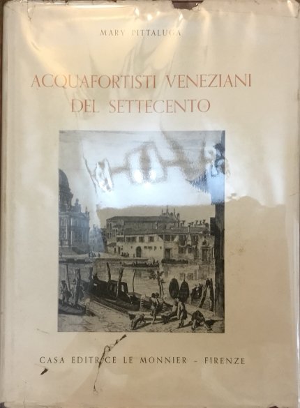 Acquafortisti veneziani del Settecento