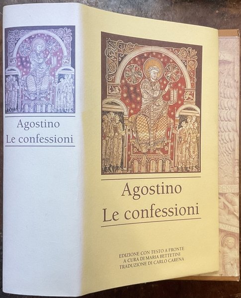 Agostino, Le confessioni. Edizione con testo a fronte