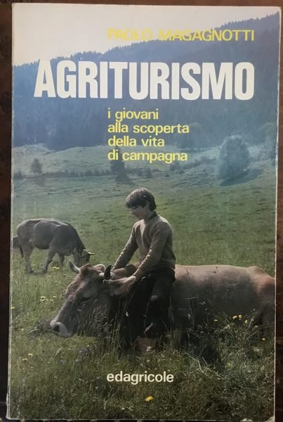 Agriturismo. I giovani alla scoperta della vita di campagna