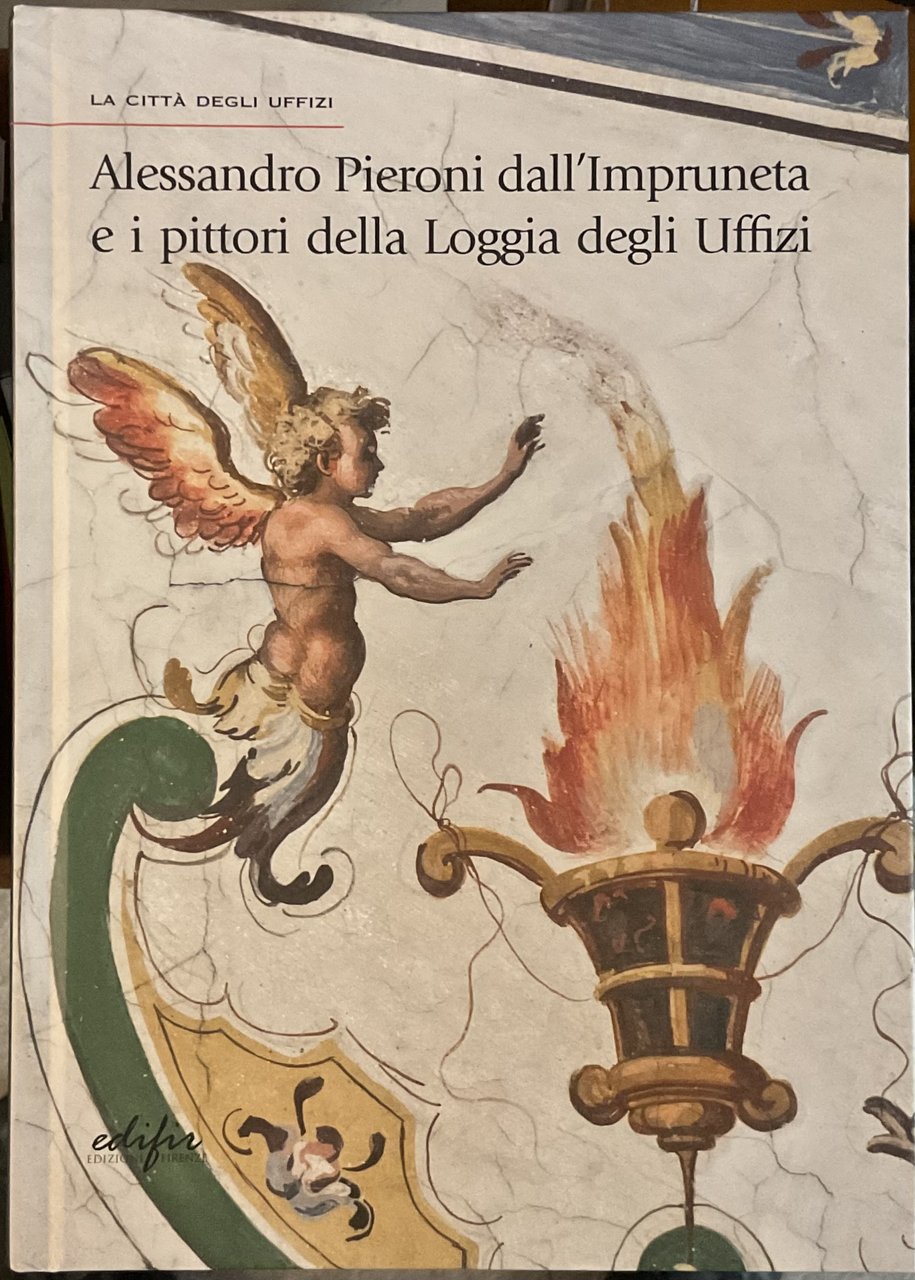 Alessandro Pieroni dall’ Impruneta e i pittori della Loggia degli …