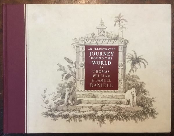 An illustrated Journey round the World by Thomas , William …