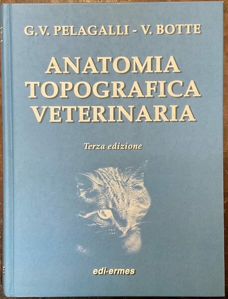 Anatomia topografica veterinaria. Terza edizione