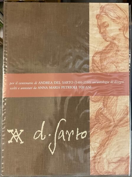 Andrea Del Sarto. Disegni, scelti e annotati da Anna Maria …