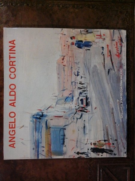 Angelo Aldo Cortina. Galleria d'Arte Cortina, Milano