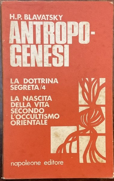 Antropogenesi. La dottrina segreta/4. La nascita della vita secondo l'occultismo …